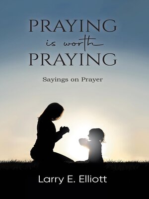 cover image of Praying is Worth Praying